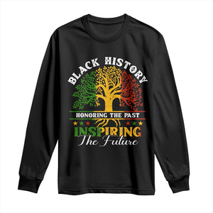 Black History Month Long Sleeve Shirt Honoring The Past Inspiring The Future