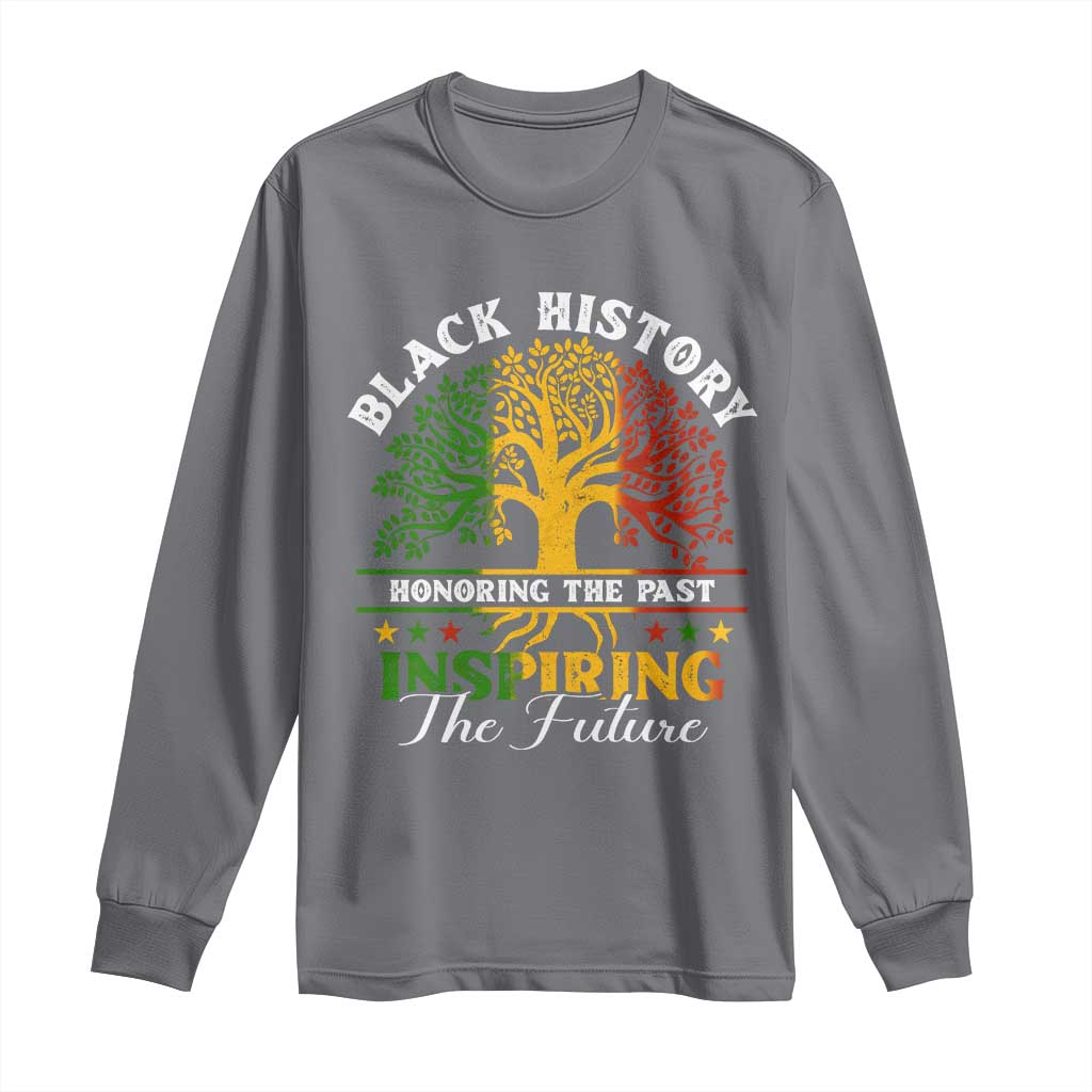 Black History Month Long Sleeve Shirt Honoring The Past Inspiring The Future