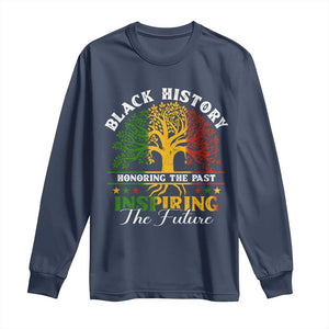 Black History Month Long Sleeve Shirt Honoring The Past Inspiring The Future