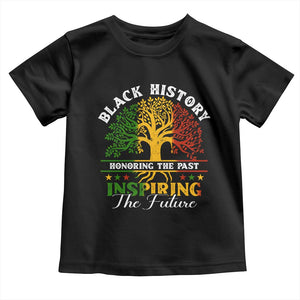 Black History Month Toddler T Shirt Honoring The Past Inspiring The Future