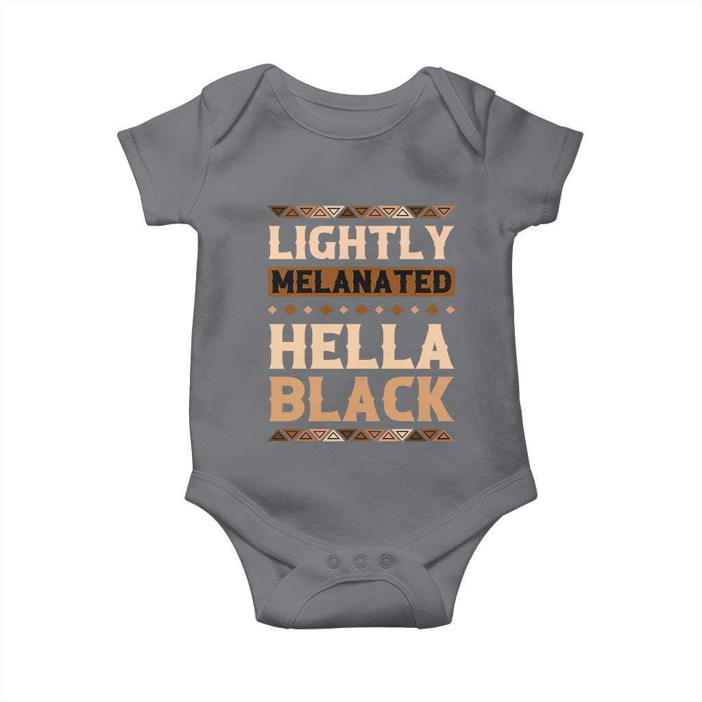 African Melanin Pride Baby Onesie Lightly Melanated Hella Black Black History
