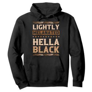 African Melanin Pride Hoodie Lightly Melanated Hella Black Black History
