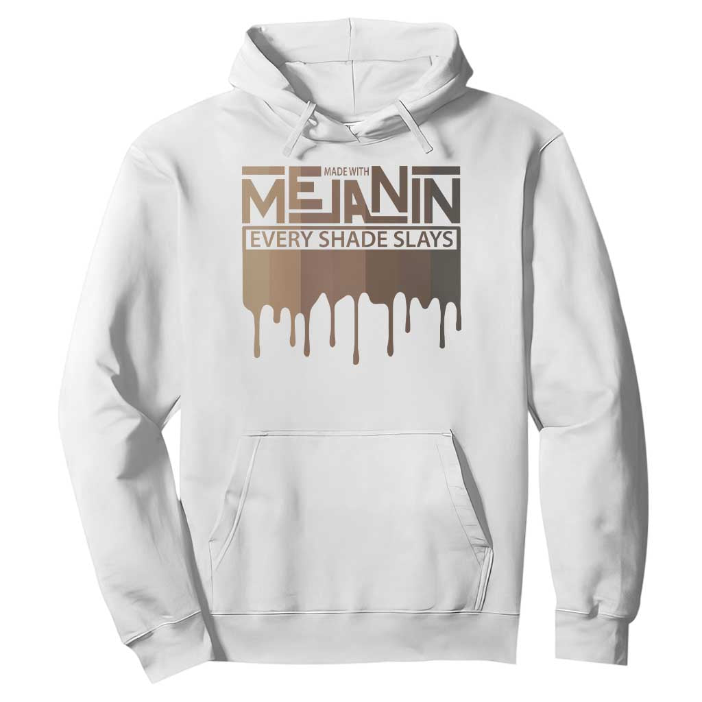 African Melanin Pride Hoodie Made With Melanin Every Shade Slays