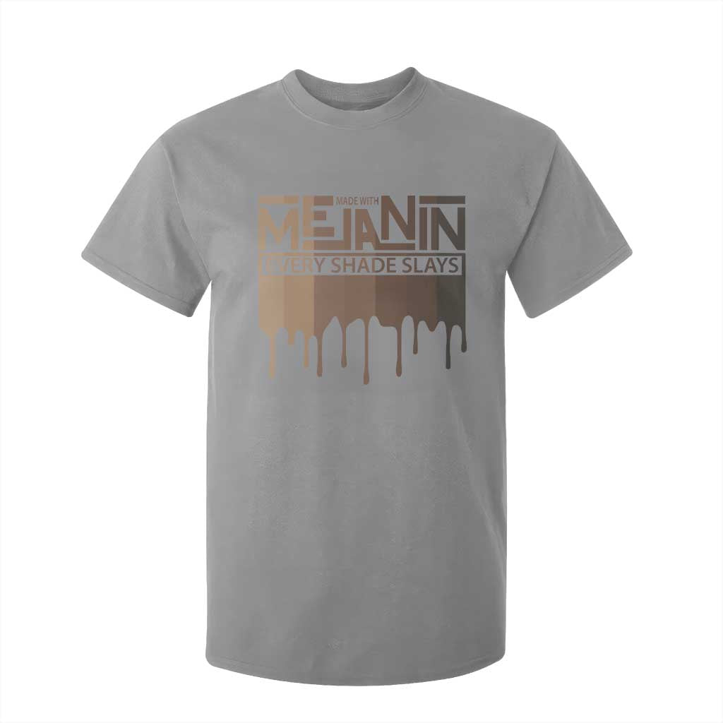 African Melanin Pride T Shirt For Kid Made With Melanin Every Shade Slays