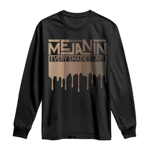 African Melanin Pride Long Sleeve Shirt Made With Melanin Every Shade Slays