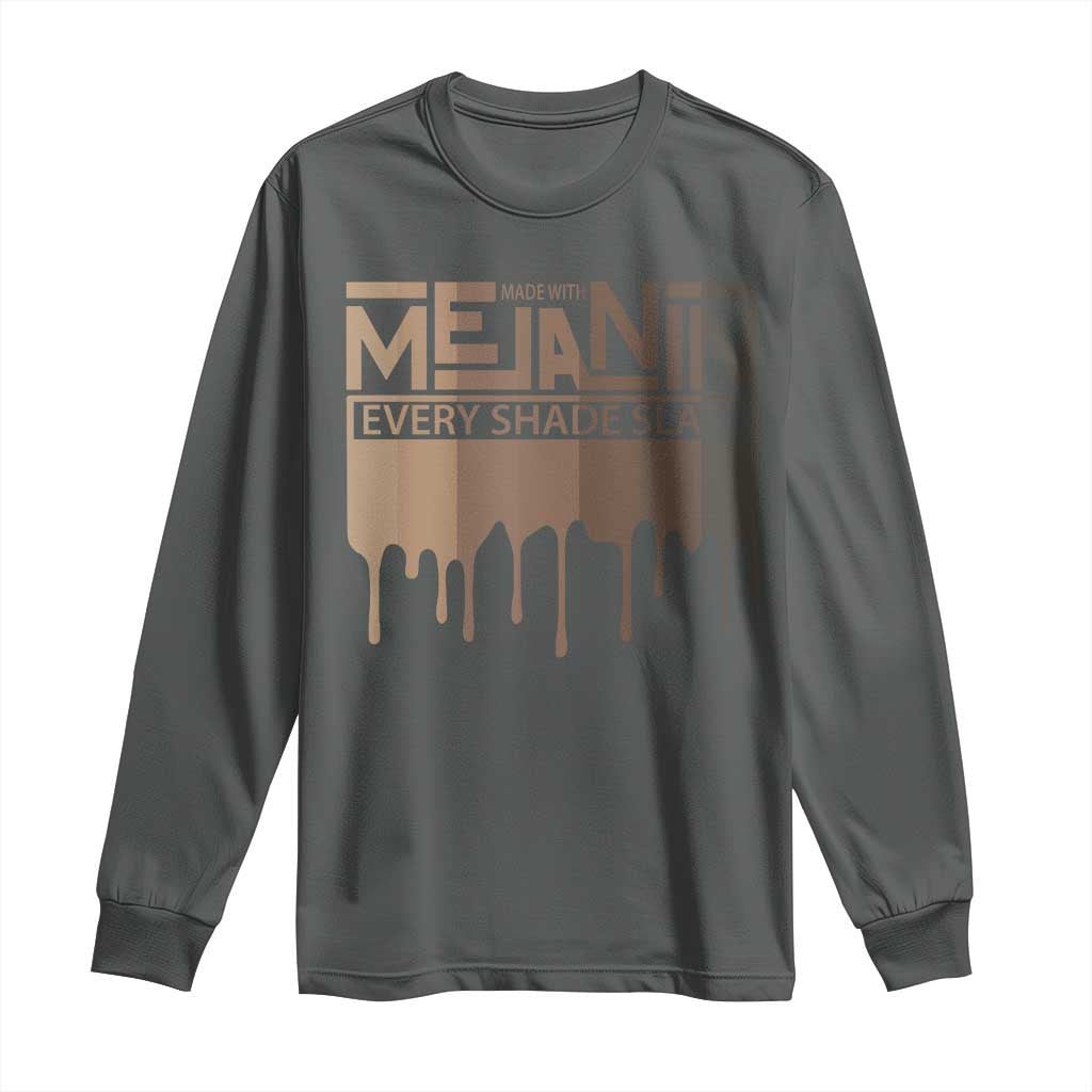 African Melanin Pride Long Sleeve Shirt Made With Melanin Every Shade Slays