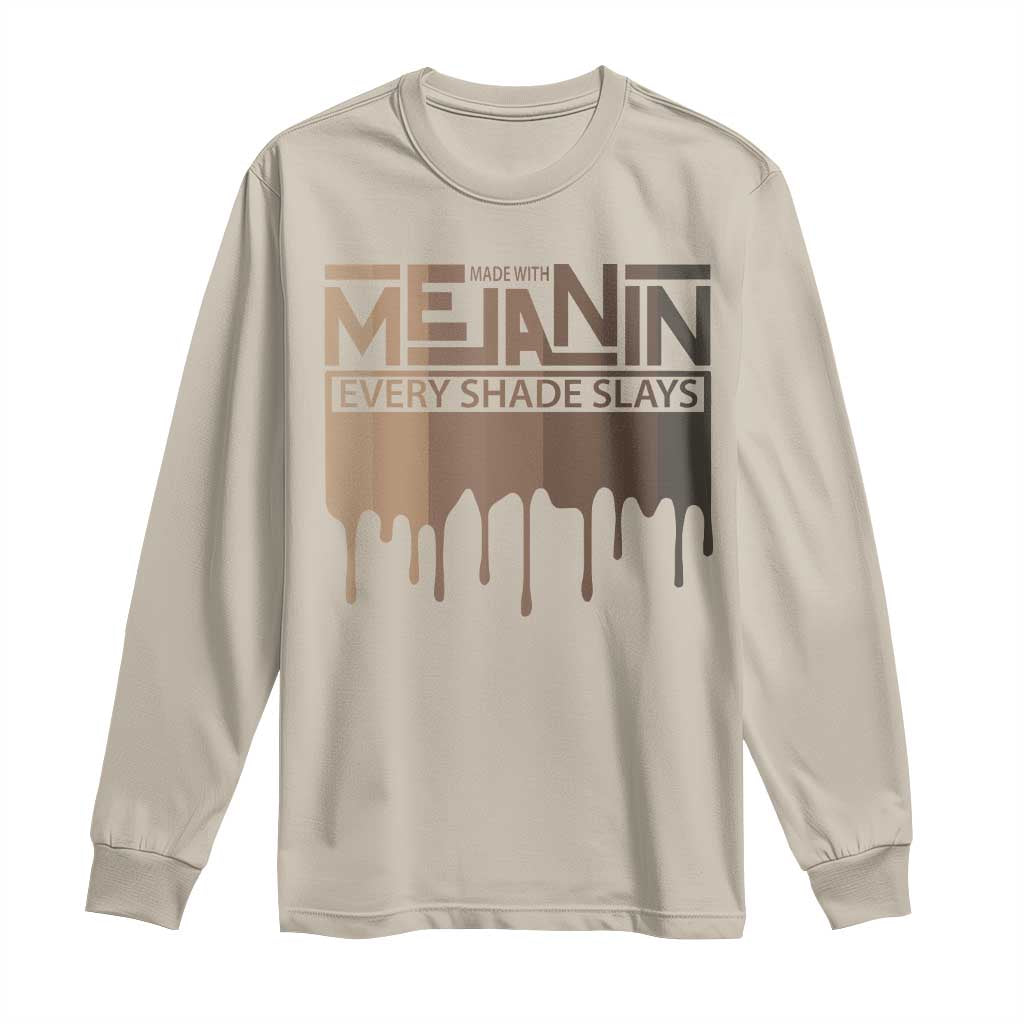 African Melanin Pride Long Sleeve Shirt Made With Melanin Every Shade Slays