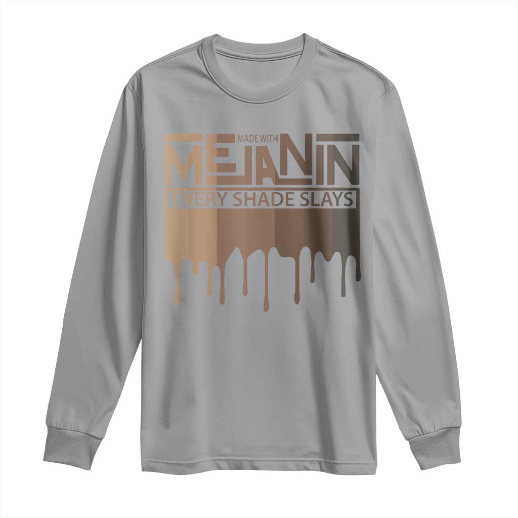 African Melanin Pride Long Sleeve Shirt Made With Melanin Every Shade Slays