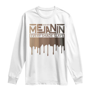 African Melanin Pride Long Sleeve Shirt Made With Melanin Every Shade Slays