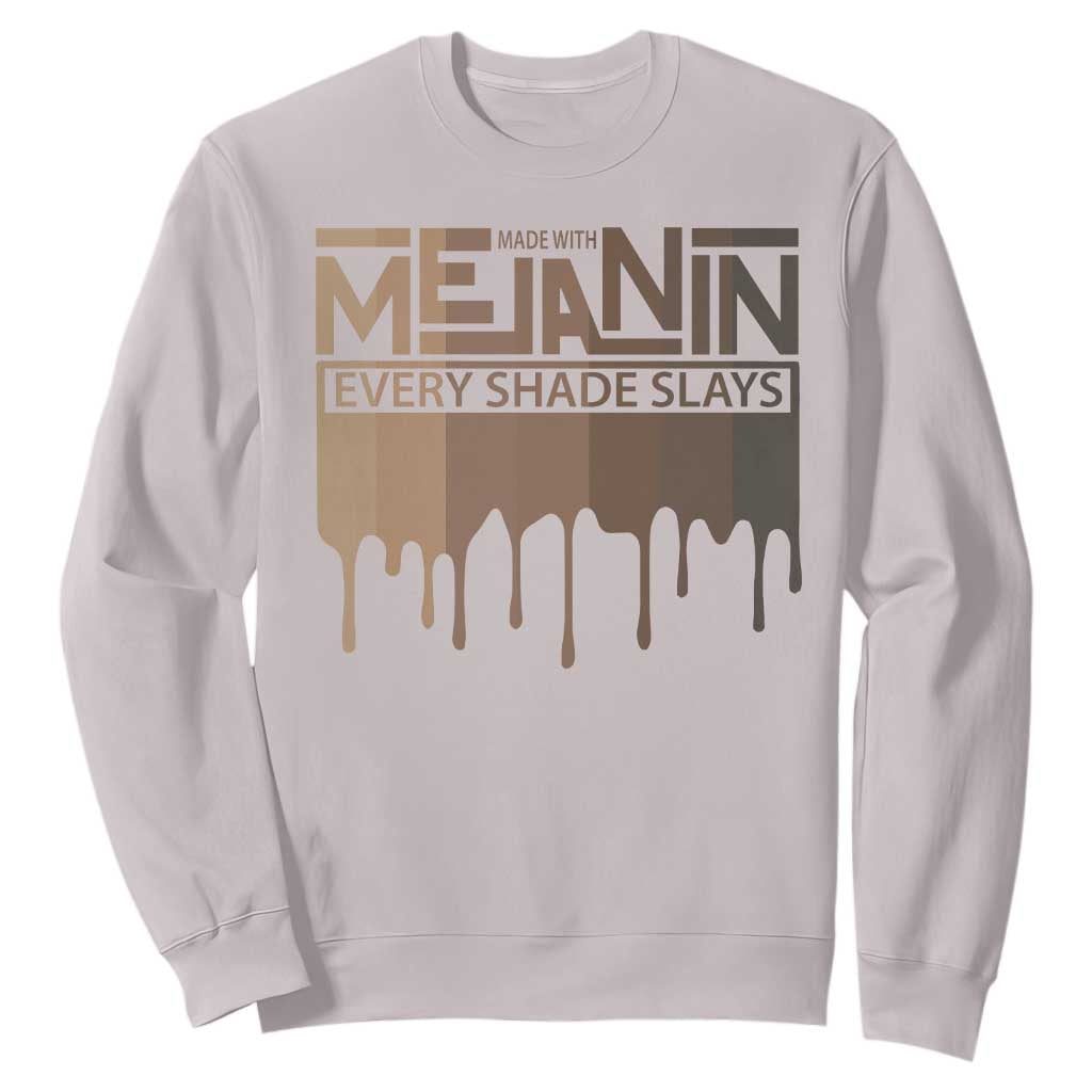African Melanin Pride Sweatshirt Made With Melanin Every Shade Slays