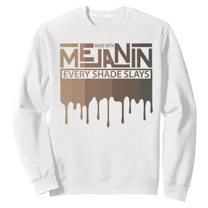 African Melanin Pride Sweatshirt Made With Melanin Every Shade Slays
