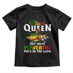 Black Pride Toddler T Shirt Black Queen The Most Powerful Piece In The Game