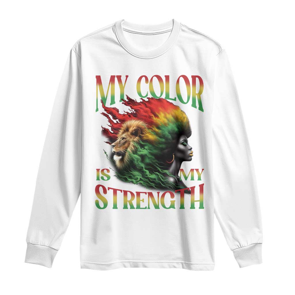 Black Pride Long Sleeve Shirt My Color Is My Strength African American Lion Women