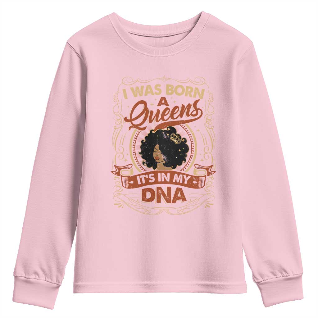 Black Women Pride Youth Sweatshirt I Was Born A Queen It's In My DNA Retro
