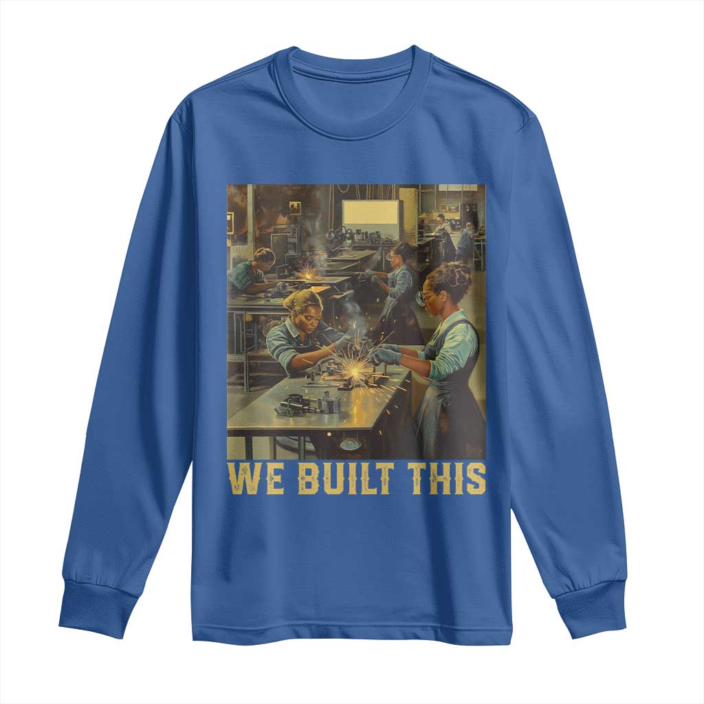 Black Women Power Long Sleeve Shirt We Built This Black Women History Female Empowerment