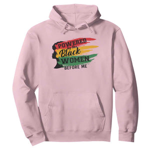 Powered By The Black Women Before Me Hoodie