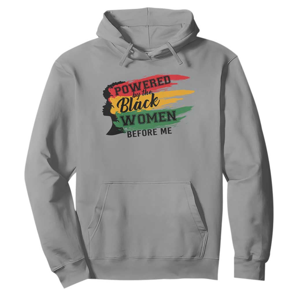 Powered By The Black Women Before Me Hoodie