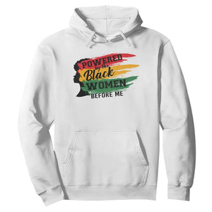 Powered By The Black Women Before Me Hoodie