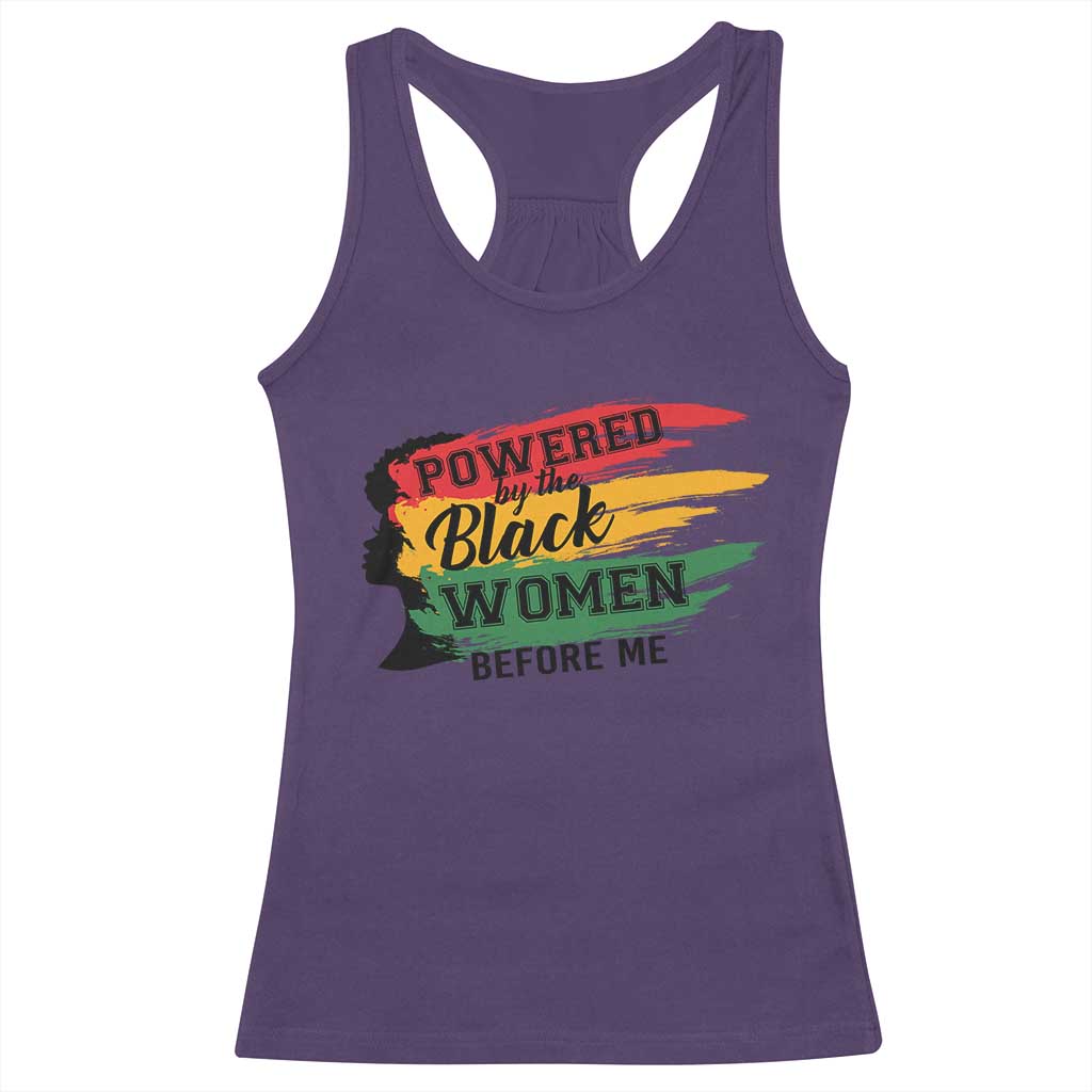 Powered By The Black Women Before Me Racerback Tank Top