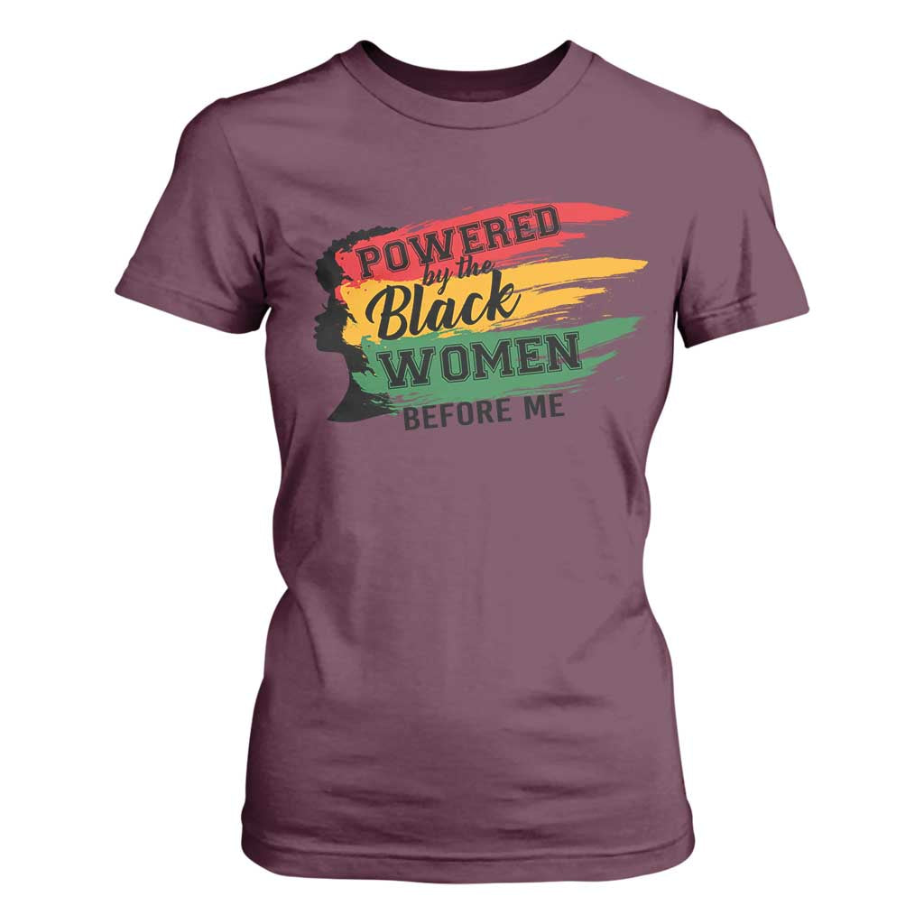 Powered By The Black Women Before Me T Shirt For Women