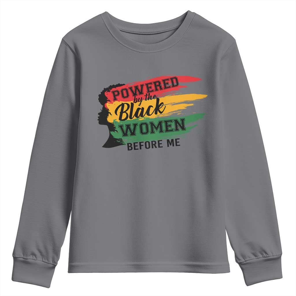 Powered By The Black Women Before Me Youth Sweatshirt