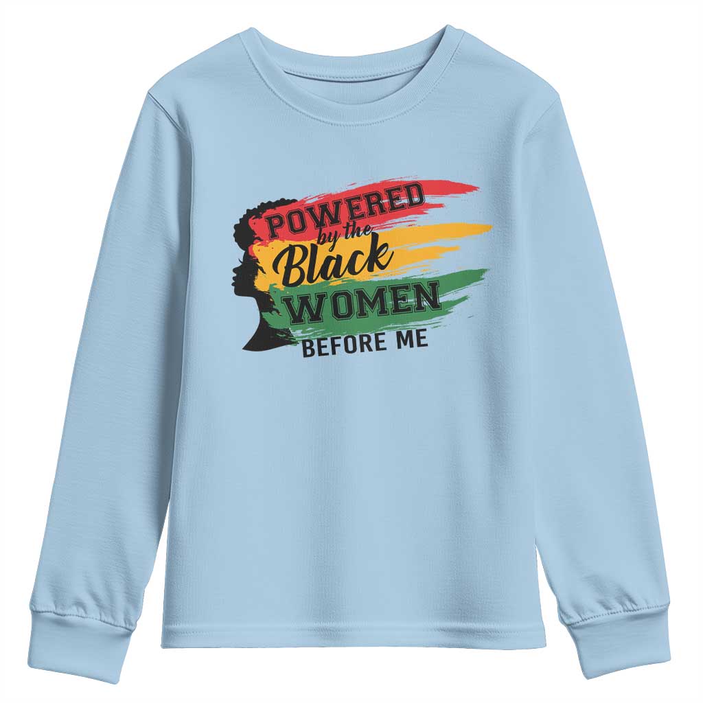 Powered By The Black Women Before Me Youth Sweatshirt