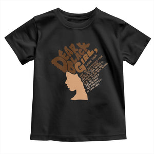 Dear Black Girl Black Women Pride Toddler T Shirt