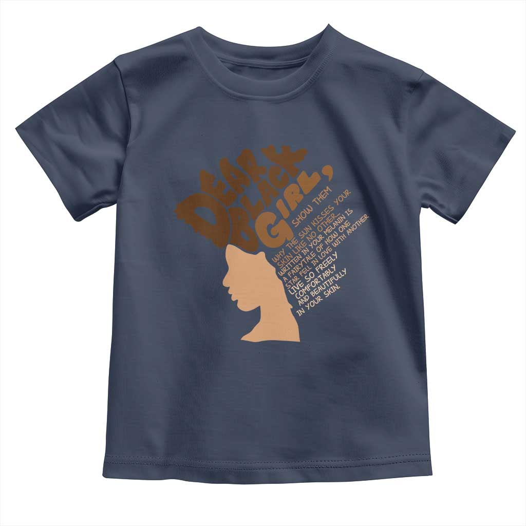 Dear Black Girl Black Women Pride Toddler T Shirt