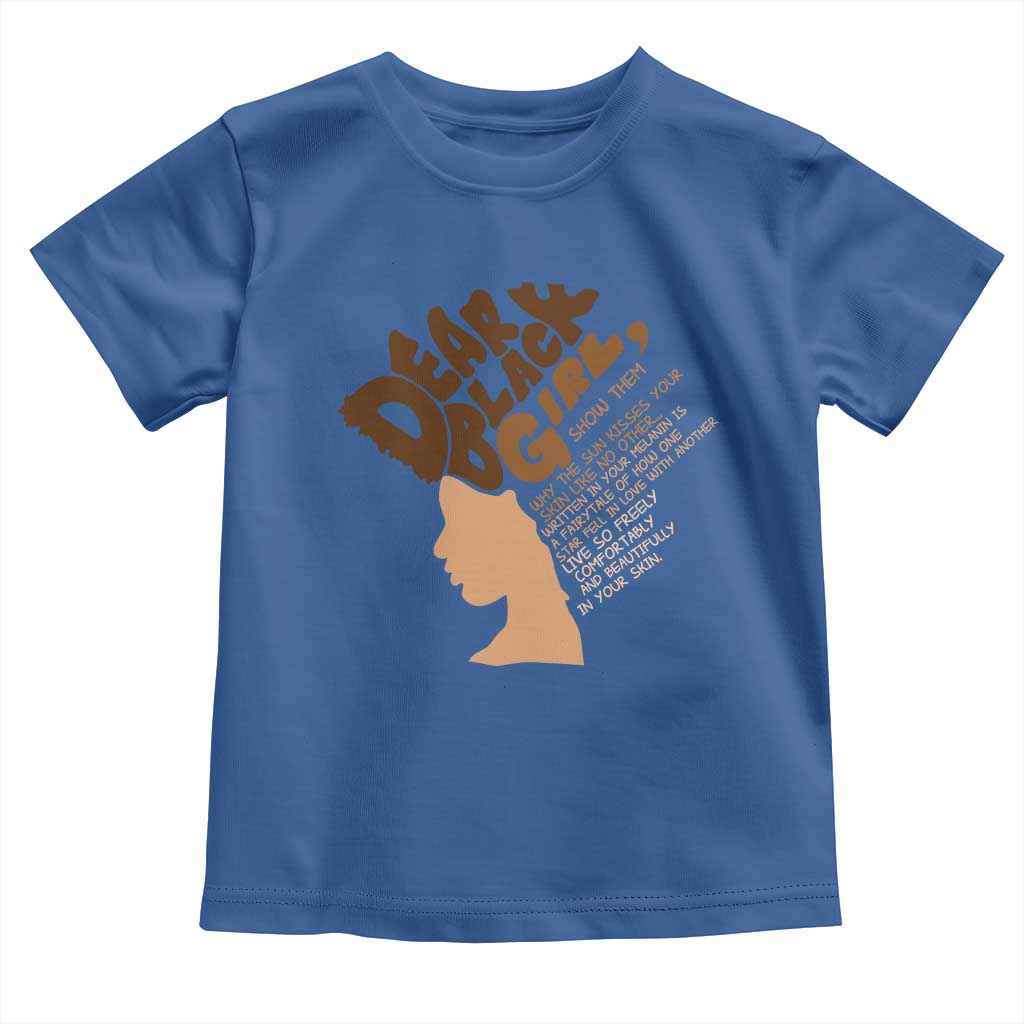 Dear Black Girl Black Women Pride Toddler T Shirt