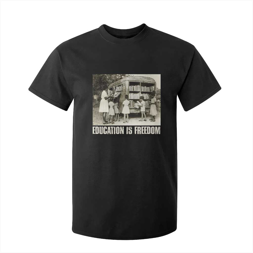 Education Is Freedom T Shirt For Kid Black Educator Bookish