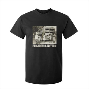 Education Is Freedom T Shirt For Kid Black Educator Bookish