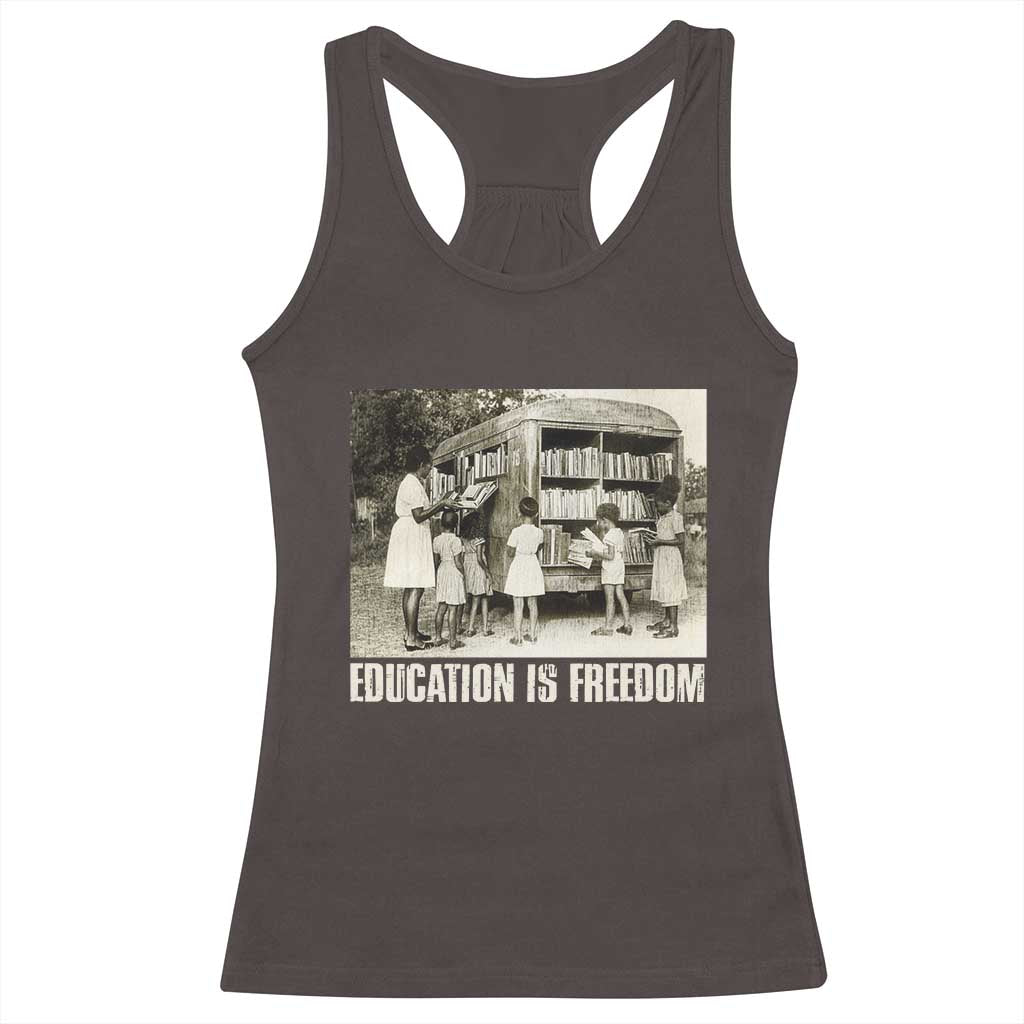 Education Is Freedom Racerback Tank Top Black Educator Bookish