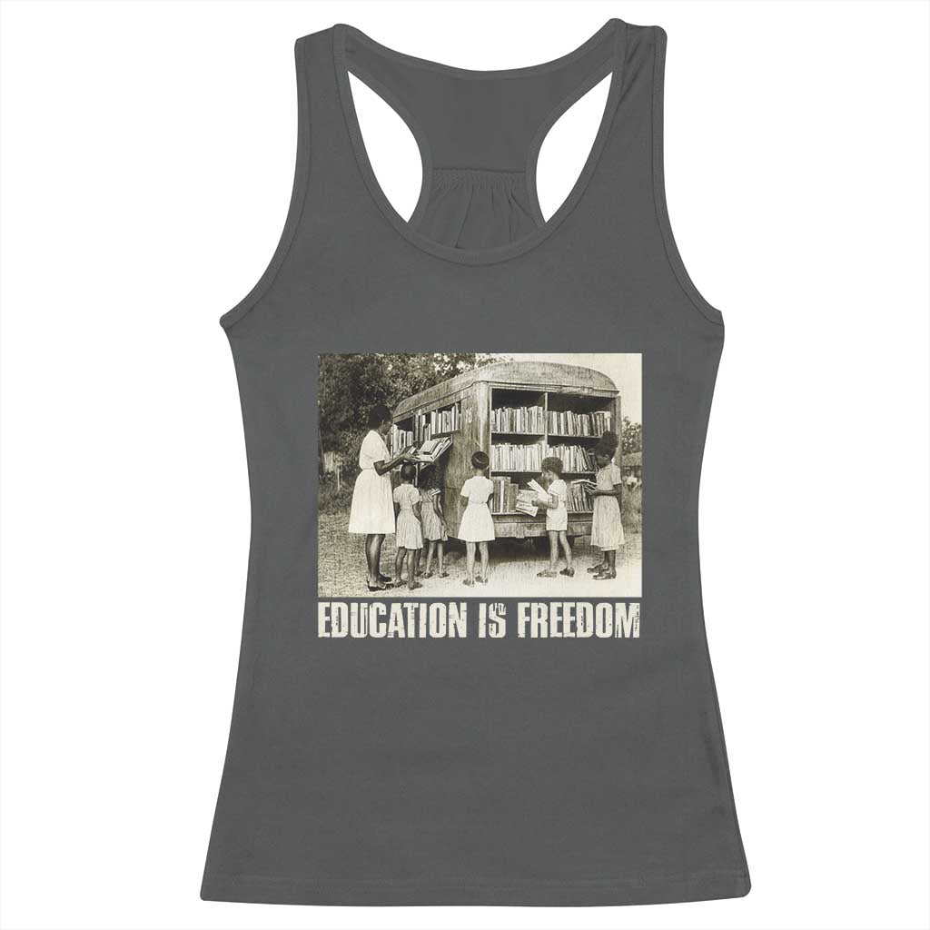 Education Is Freedom Racerback Tank Top Black Educator Bookish