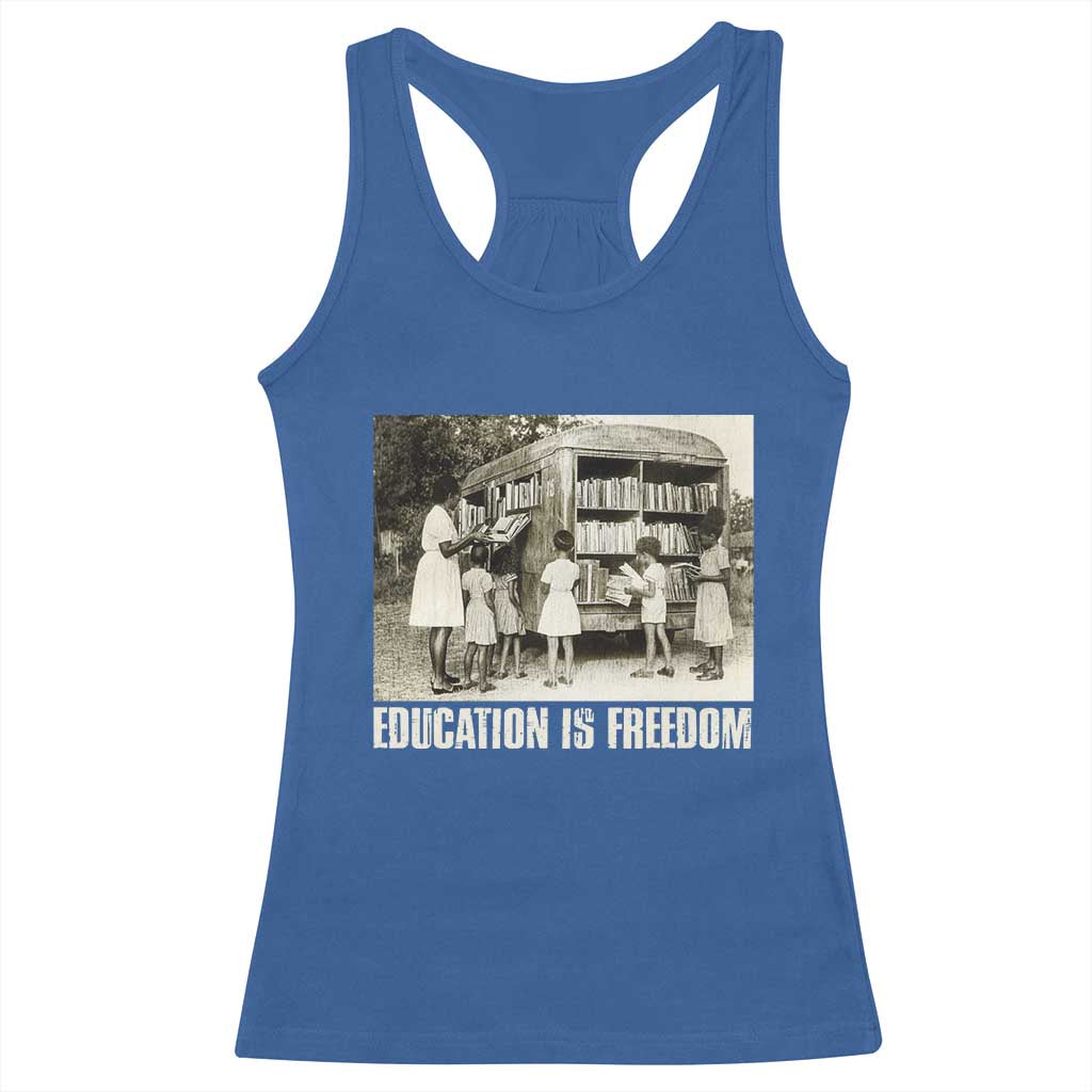 Education Is Freedom Racerback Tank Top Black Educator Bookish