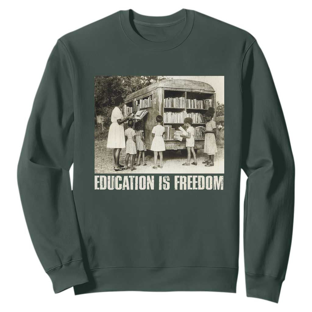 Education Is Freedom Sweatshirt Black Educator Bookish