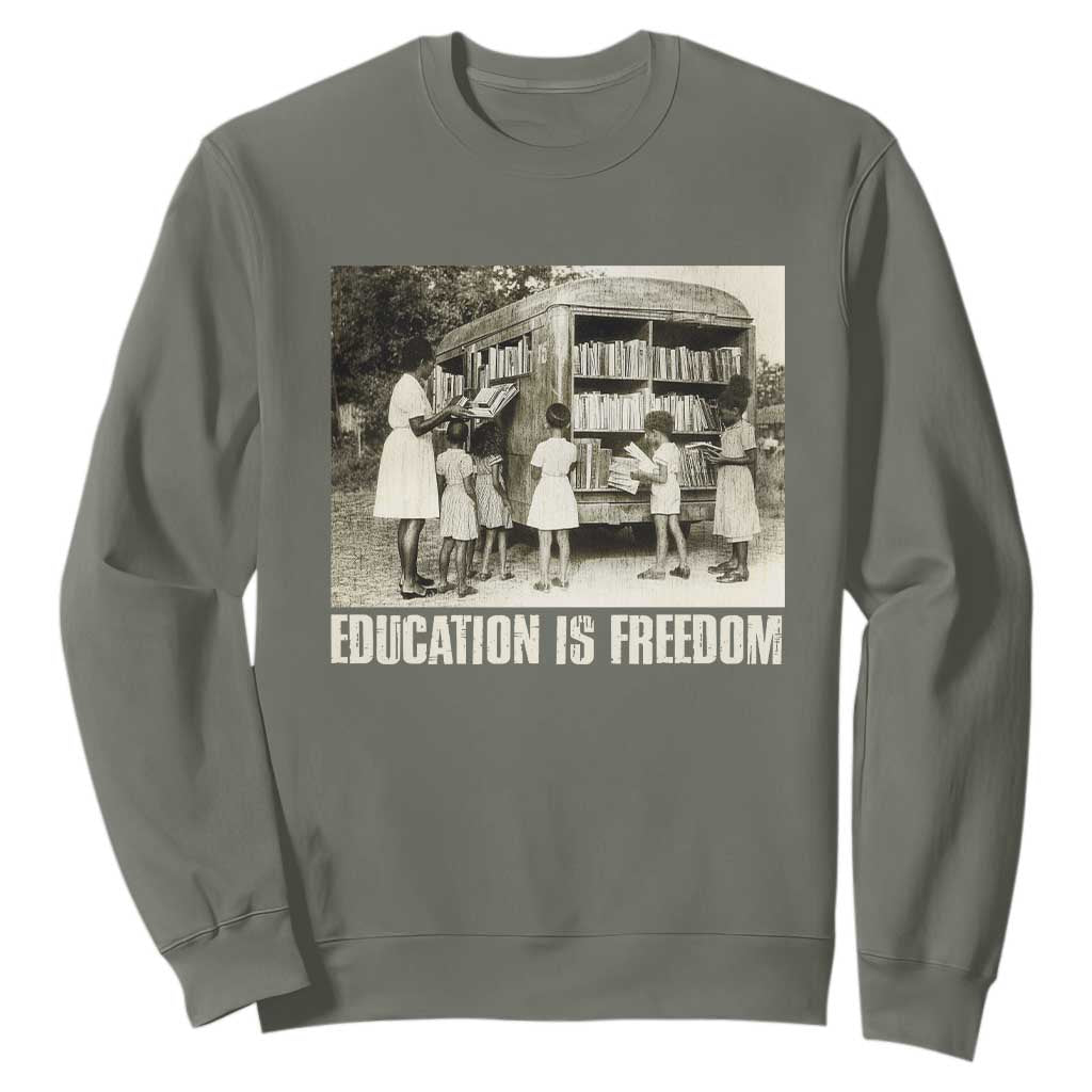 Education Is Freedom Sweatshirt Black Educator Bookish