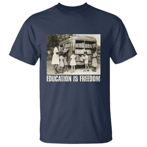 Education Is Freedom T Shirt Black Educator Bookish