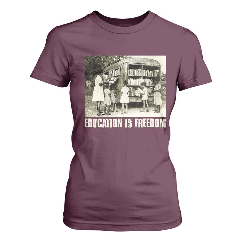 Education Is Freedom T Shirt For Women Black Educator Bookish