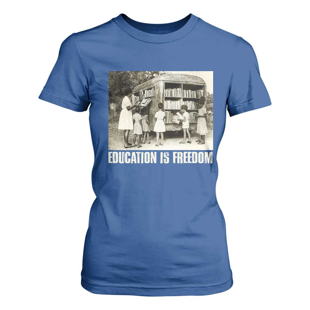 Education Is Freedom T Shirt For Women Black Educator Bookish