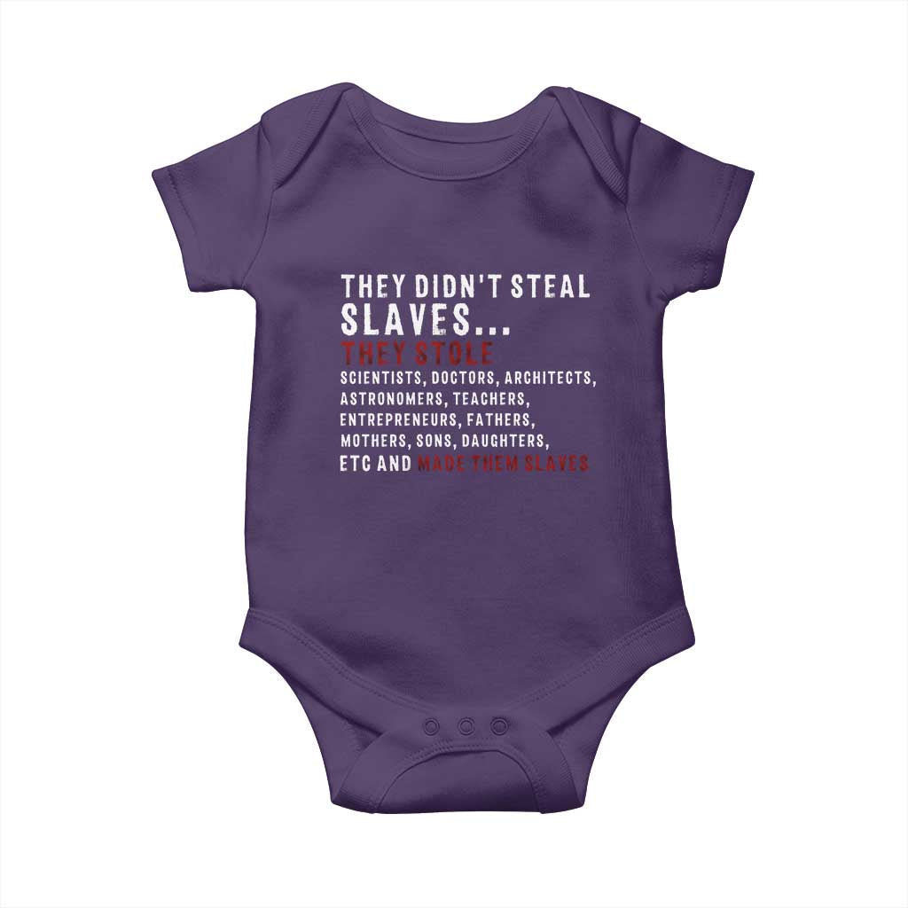 Black History Baby Onesie They Didn't Steal Slaves They Stolen And Made Them Slaves TS09