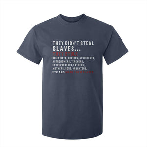 Black History T Shirt For Kid They Didn't Steal Slaves They Stolen And Made Them Slaves TS09