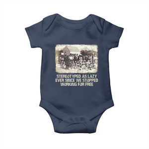 Black History Baby Onesie Stereotyped As Lazy Even Since Stopped Working For Free Slaves