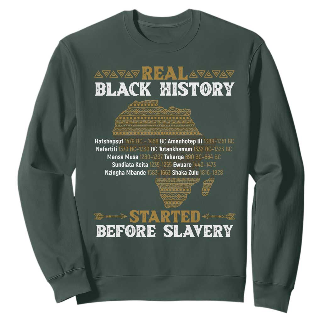 Real Black History Started Before Slavery Sweatshirt