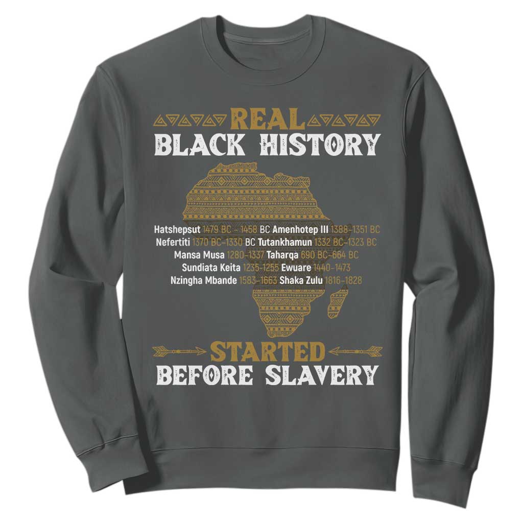 Real Black History Started Before Slavery Sweatshirt
