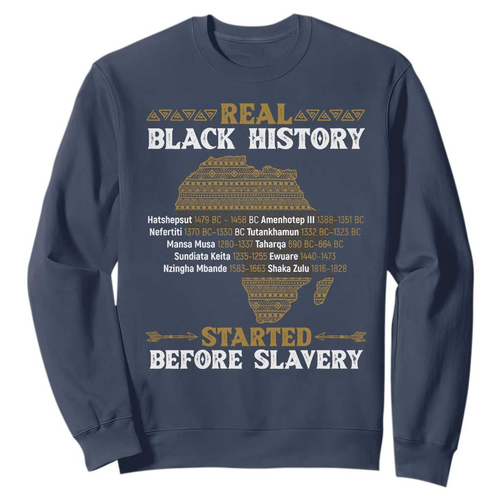 Real Black History Started Before Slavery Sweatshirt