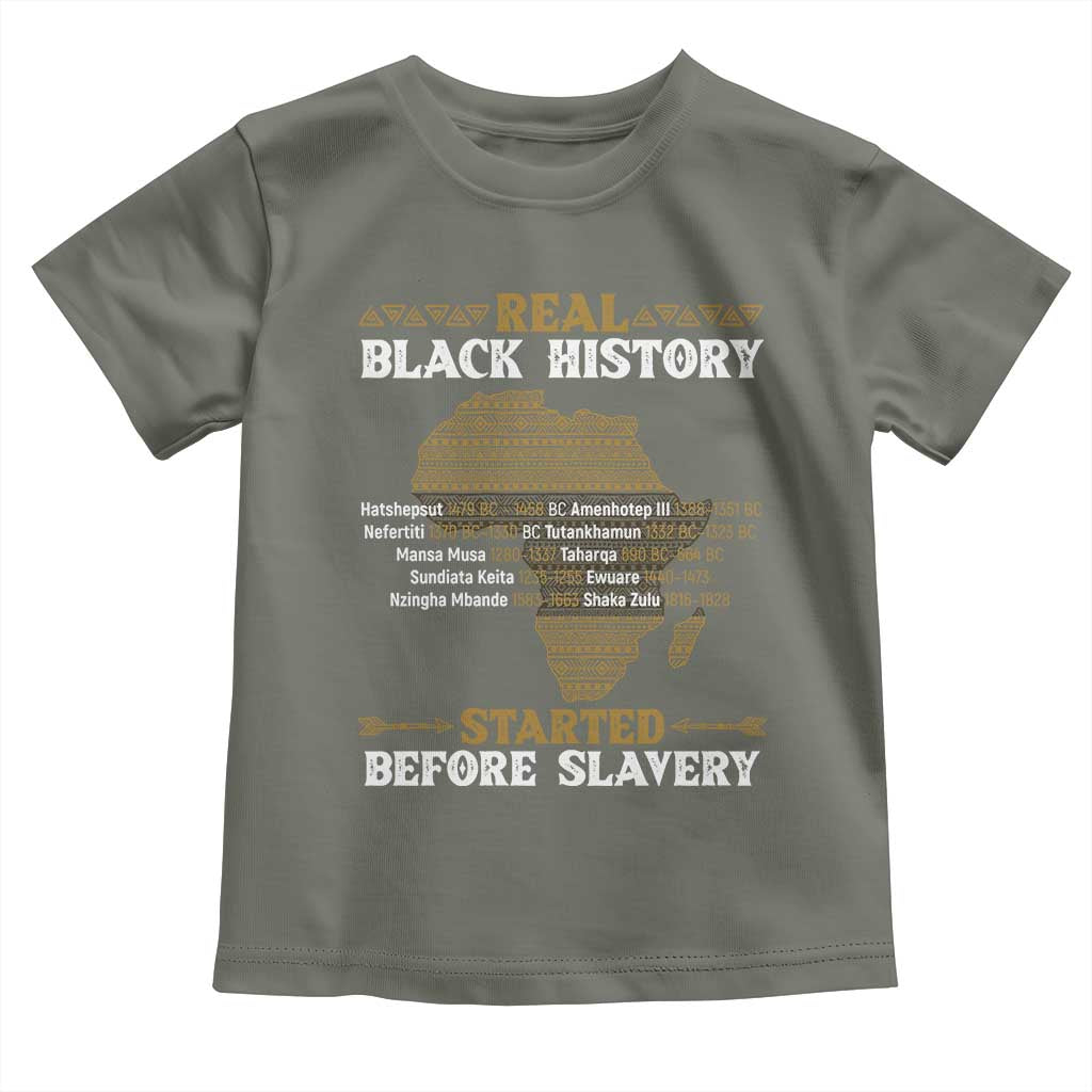 Real Black History Started Before Slavery Toddler T Shirt