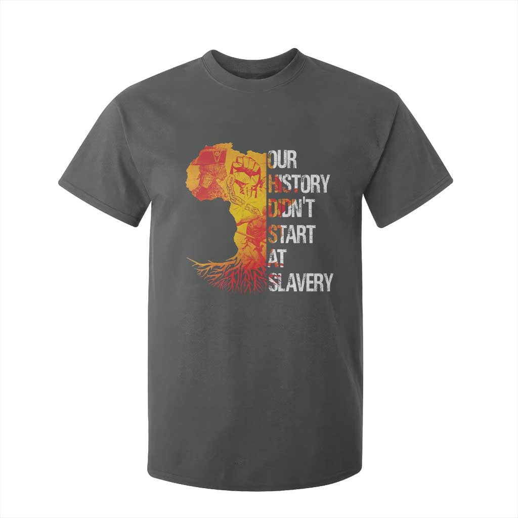 Black History T Shirt For Kid Our History Didn't Start At Slavery