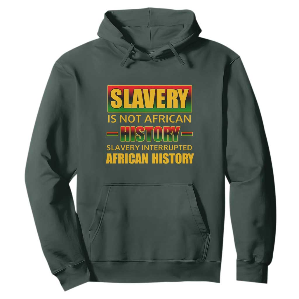 Slavery Is Not African History Hoodie