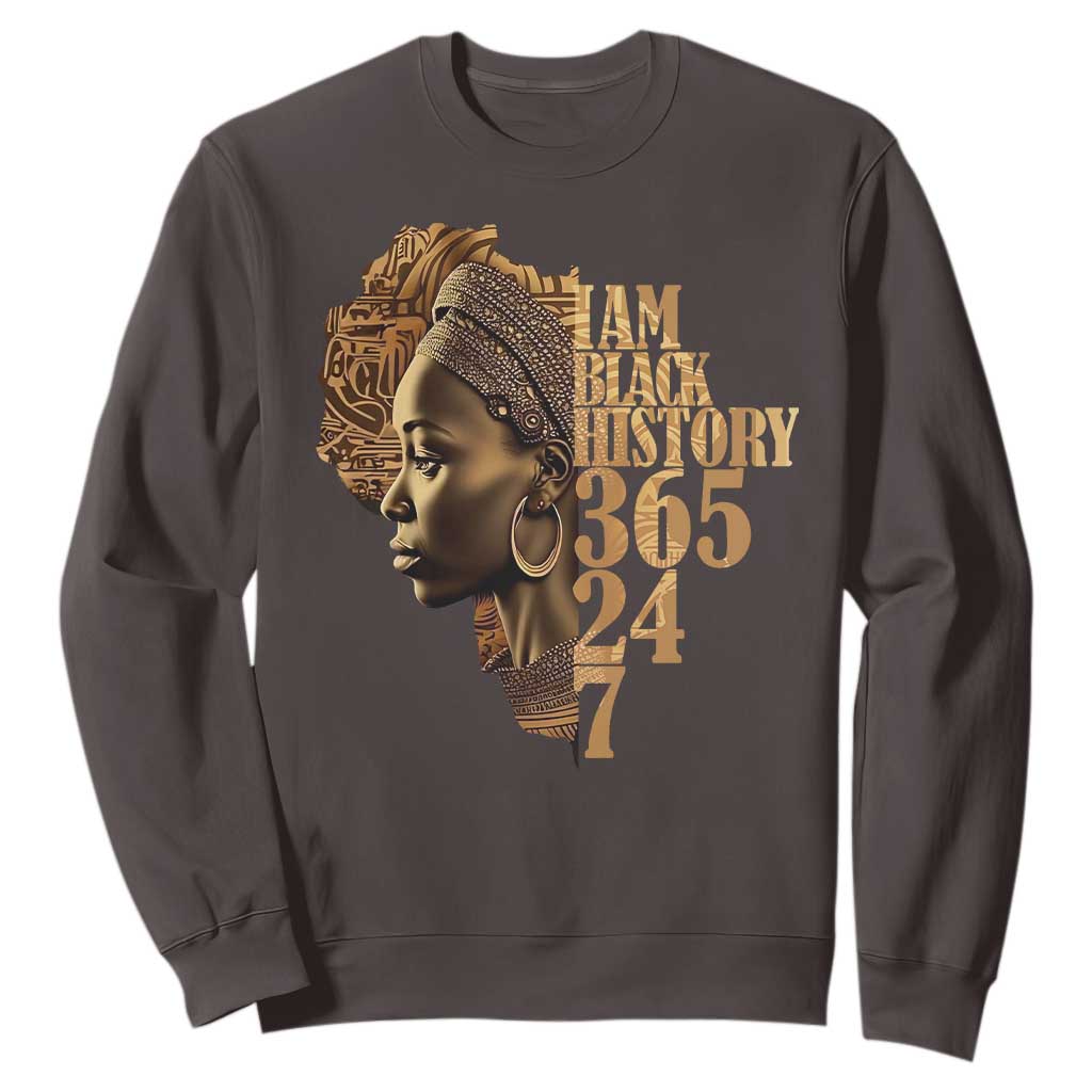 I Am Black History 365 24 7 Sweatshirt