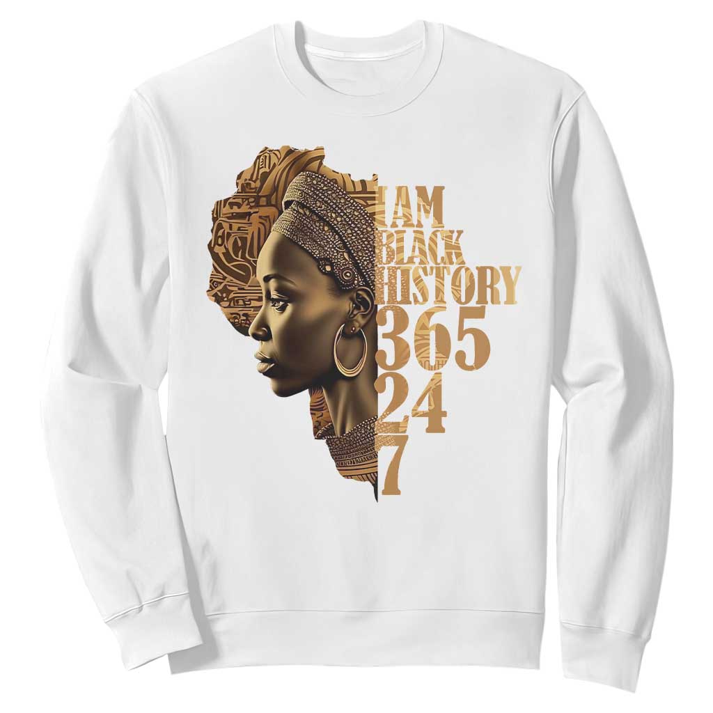 I Am Black History 365 24 7 Sweatshirt